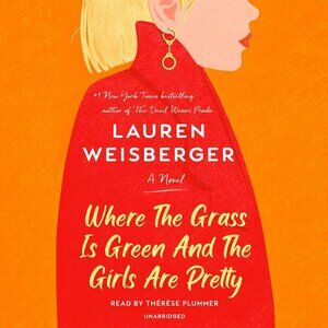 Where the Grass Is Green and the Girls Are Pretty: A Novel  hard cover